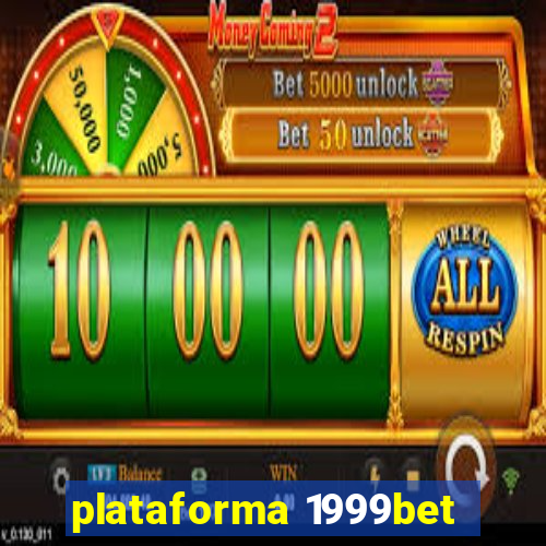 plataforma 1999bet